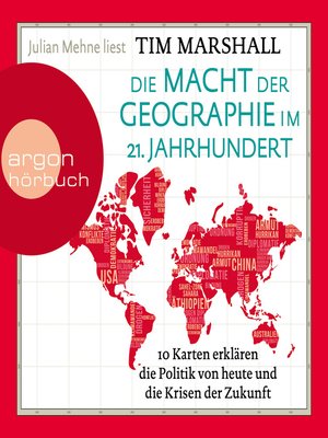 cover image of Die Macht der Geographie im 21. Jahrhundert--10 Karten erklären die Politik von heute und die Krisen der Zukunft
